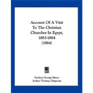 Account of a Visit to the Christian Churches in Egypt, 1883-1884