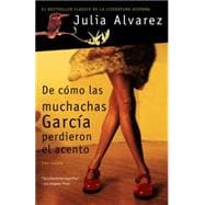 De cómo las muchachas García perdieron el acento / How the Garcia Girls Lost Their Accents