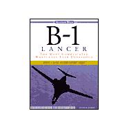 B-1 Lancer : The Most Complicated Warplanes Ever Developed