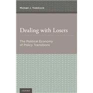 Dealing with Losers The Political Economy of Policy Transitions