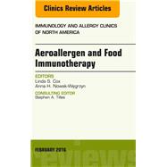 Aeroallergen and Food Immunotherapy: An Issue of Immunology and Allergy Clinics of North America