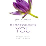 The Good and Beautiful You