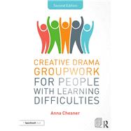Creative Drama Groupwork for People With Learning Difficulties
