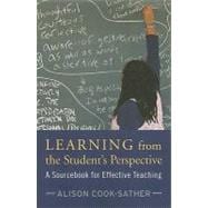 Learning from the Student's Perspective: A Sourcebook for Effective Teaching