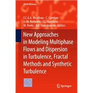 New Approaches in Modeling Multiphase Flows and Dispersion in Turbulence, Fractal Methods and Synthetic Turbulence
