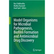 Model Organisms for Microbial Pathogenesis, Biofilm Formation and Antimicrobial Drug Discovery
