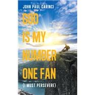 God Is My Number One Fan