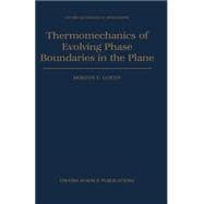 Thermomechanics of Evolving Phase Boundaries in the Plane