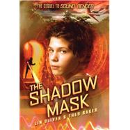 The Shadow Mask (Sound Bender #2)