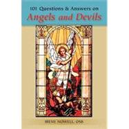 101 Questions and Answers on Angels and Devils