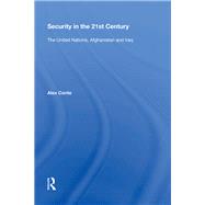 Security in the 21st Century: The United Nations, Afghanistan and Iraq
