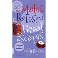 Mates, Dates, And Great Escapes