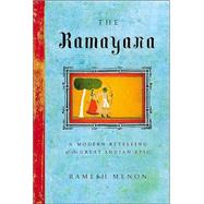 The Ramayana A Modern Retelling of the Great Indian Epic
