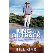 King of the Outback : Tales from an Off-Road Adventurer
