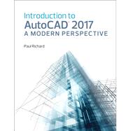 Introduction to AutoCAD 2017 A Modern Perspective