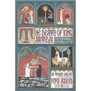 The Death of King Arthur The Immortal Legend (Classics Deluxe Edition)