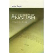 The History of English: A Student's Guide