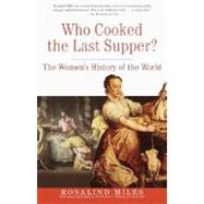 Who Cooked the Last Supper? The Women's History of the World