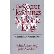 The Secret Teachings of the Masonic Lodge