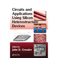 Circuits and Applications Using Silicon Heterostructure Devices