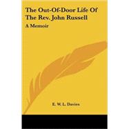 The Out-of-door Life of the Rev. John Russell: A Memoir