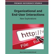 Organizational and End-User Interactions: New Explorations