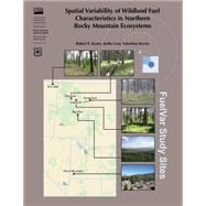 Spatial Variability of Wildland Fuel Characteristics in Northern Rocky Mountain Ecosystems