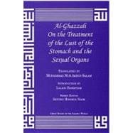 Al-Ghazzali on the Treatment of the List of the Stomach and the Sexual Organs