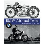 BMW Airhead Twins The Complete Story