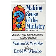 Making Sense of the Ministry/How to Apply Your Education to the Pastorate