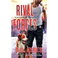 Rival Forces A K-9 Rescue Novel