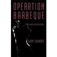 Operation Barbeque : A Hunter Nielson Novel