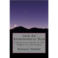 An Astronomical Year 2016