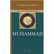 Muhammad Vida y enseñanzas del Profeta del Islam
