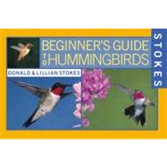 Stokes Beginner's Guide to Hummingbirds