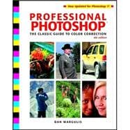 Professional Photoshop® : The Classic Guide to Color Correction, 4th Edition