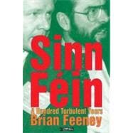 Sinn Fein : A Hundred Turbulent Years