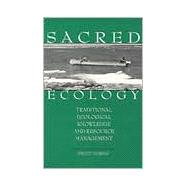 Sacred Ecology: Traditional Ecological Knowledge