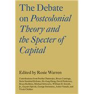 The Debate on Postcolonial Theory and the Specter of Capital