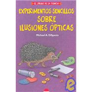 Experimentos Sencillos Sobre Ilusiones Opticas / Simple Optical Illusion Experiments with Everyday Materials