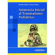 Asistencia inicial al traumatismo pediátrico / Initial assistance to pediatric trauma