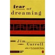 Fear of Dreaming : The Selected Poems