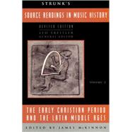 Strunk's Source Readings in Music History The Early Christian Period and the Latin Middle Ages