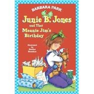 Junie B. Jones #6: Junie B. Jones and that Meanie Jim's Birthday