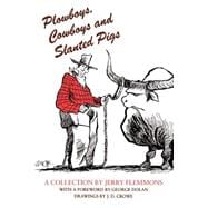 Plowboys, Cowboys, and Slanted Pigs