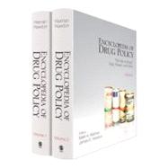 Encyclopedia of Drug Policy : The War on Drugs Past, Present, and Future