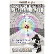Loser on Earth, Winner in Heaven Unveiling the Mysteries of Incarnation