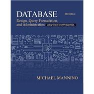 Database Design, Query Formulation, and Administration using Oracle and PostgreSQL
