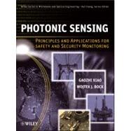 Photonic Sensing Principles and Applications for Safety and Security Monitoring