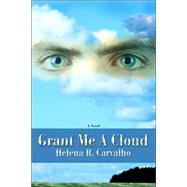 Grant Me a Cloud